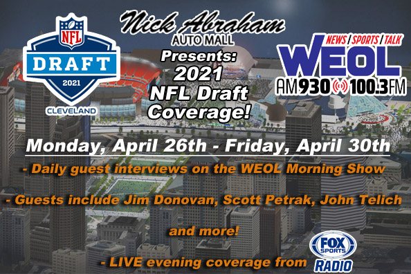 NFL Draft 2021 - Cleveland, Ohio - WEOL Radio 930 AM WEOL Radio 930 AM